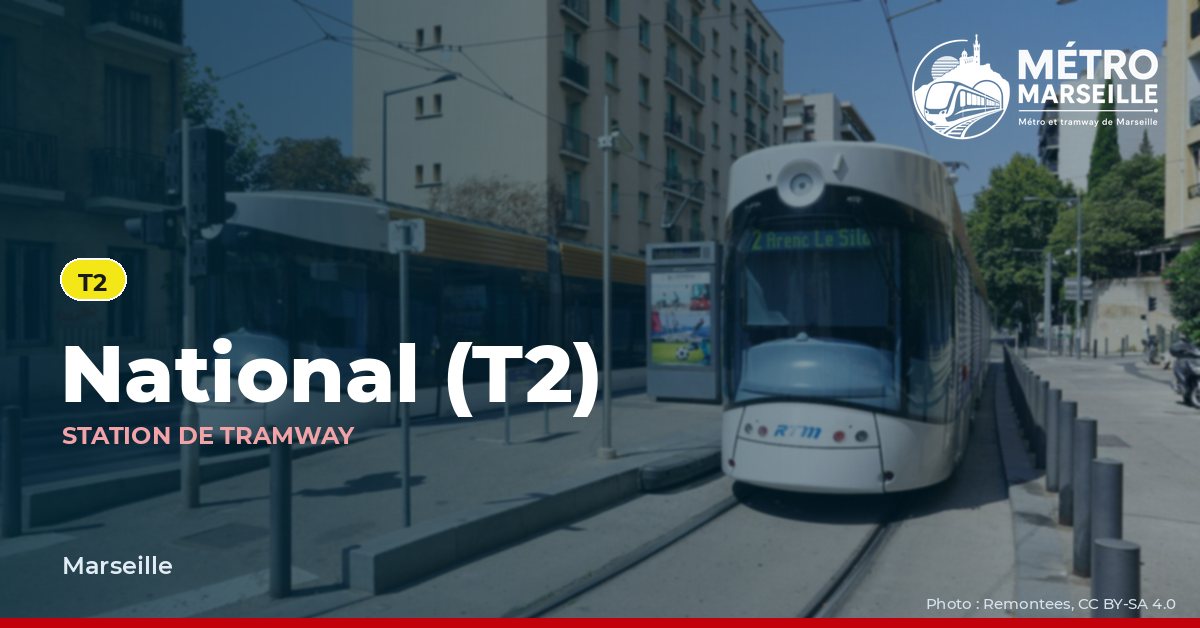 Station National T2 du métro et tramway de Marseille